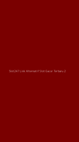 Tampilan Antarmuka Aplikasi Slot247 Link Alternatif Slot Gacor Terbaru - 2