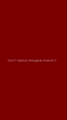 Tampilan Antarmuka Aplikasi Slot27 Aplikasi Kebugaran Android - 3