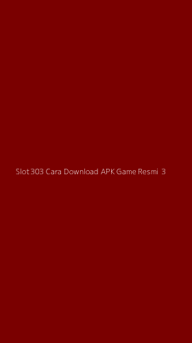 Tampilan Antarmuka Aplikasi Slot303 Cara Download Apk Game Resmi - 3