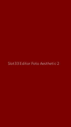 Tampilan Antarmuka Aplikasi Slot33 Editor Foto Aesthetic - 2