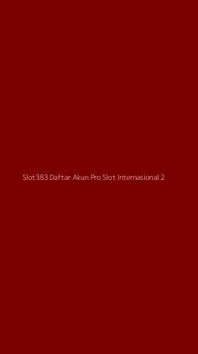 Tampilan Antarmuka Aplikasi Slot383 Daftar Akun Pro Slot Internasional - 2