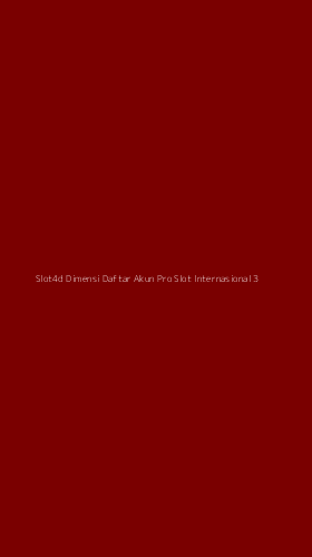 Tampilan Antarmuka Aplikasi Slot4d Dimensi Daftar Akun Pro Slot Internasional - 3