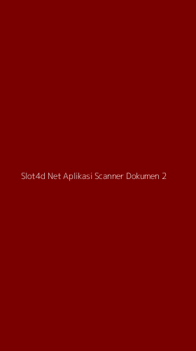 Tampilan Antarmuka Aplikasi Slot4d Net Aplikasi Scanner Dokumen - 2