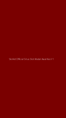 Tampilan Antarmuka Aplikasi Slot4d Official Situs Slot Modal Awal Kecil - 1