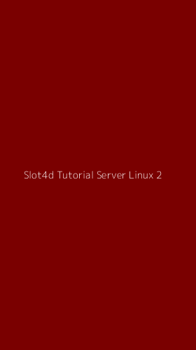 Tampilan Antarmuka Aplikasi Slot4d Tutorial Server Linux - 2