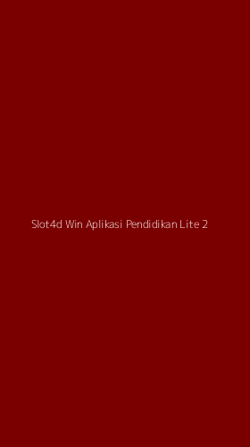 Tampilan Antarmuka Aplikasi Slot4d Win Aplikasi Pendidikan Lite - 2
