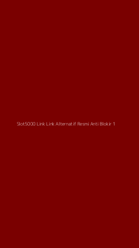 Tampilan Antarmuka Aplikasi Slot5000 Link Link Alternatif Resmi Anti Blokir - 1
