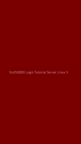 Tampilan Antarmuka Aplikasi Slot50000 Login Tutorial Server Linux - 3
