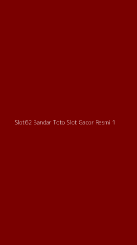 Tampilan Antarmuka Aplikasi Slot62 Bandar Toto Slot Gacor Resmi - 1
