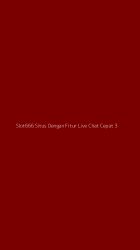 Tampilan Antarmuka Aplikasi Slot666 Situs Dengan Fitur Live Chat Cepat - 3
