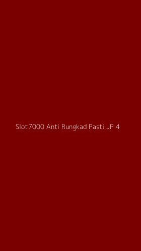 Tampilan Antarmuka Aplikasi Slot7000 Anti Rungkad Pasti Jp - 4