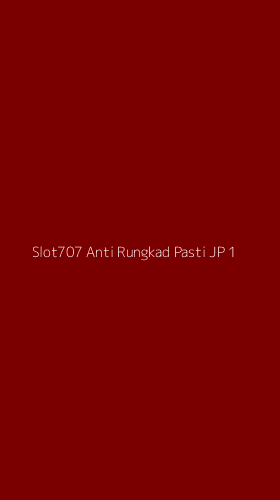 Tampilan Antarmuka Aplikasi Slot707 Anti Rungkad Pasti Jp - 1