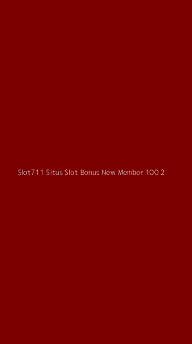Tampilan Antarmuka Aplikasi Slot711 Situs Slot Bonus New Member 100 - 2