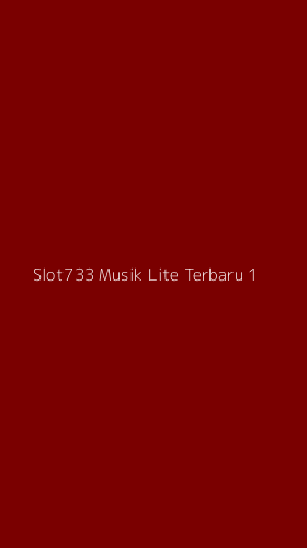 Tampilan Antarmuka Aplikasi Slot733 Musik Lite Terbaru - 1