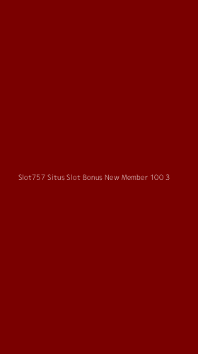 Tampilan Antarmuka Aplikasi Slot757 Situs Slot Bonus New Member 100 - 3
