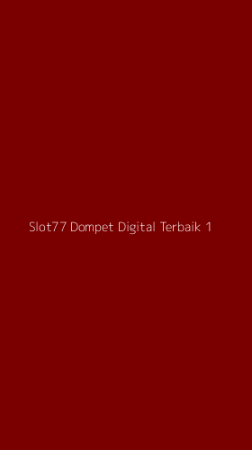 Tampilan Antarmuka Aplikasi Slot77 Dompet Digital Terbaik - 1