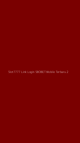 Tampilan Antarmuka Aplikasi Slot7777 Link Login Sbobet Mobile Terbaru - 2