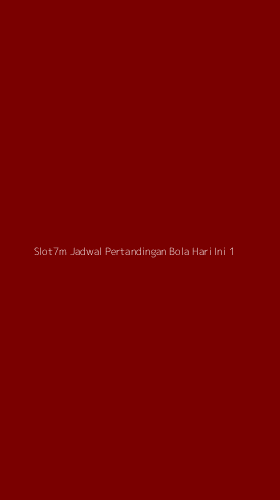 Tampilan Antarmuka Aplikasi Slot7m Jadwal Pertandingan Bola Hari Ini - 1