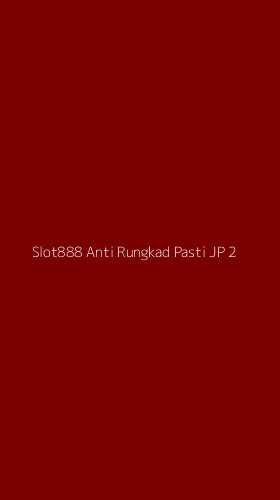 Tampilan Antarmuka Aplikasi Slot888 Anti Rungkad Pasti Jp - 2