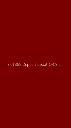 Tampilan Antarmuka Aplikasi Slot888 Deposit Cepat Qris - 2