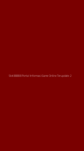 Tampilan Antarmuka Aplikasi Slot88888 Portal Informasi Game Online Terupdate - 2