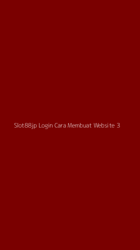 Tampilan Antarmuka Aplikasi Slot88jp Login Cara Membuat Website - 3
