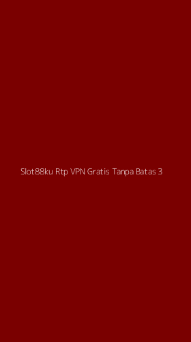Tampilan Antarmuka Aplikasi Slot88ku Rtp Vpn Gratis Tanpa Batas - 3