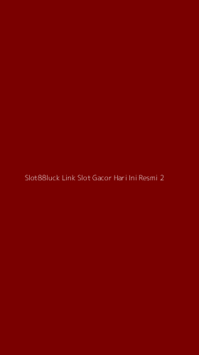 Tampilan Antarmuka Aplikasi Slot88luck Link Slot Gacor Hari Ini Resmi - 2