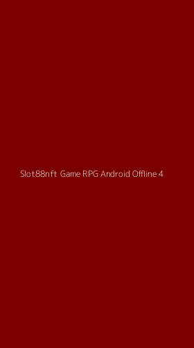 Tampilan Antarmuka Aplikasi Slot88nft Game Rpg Android Offline - 4