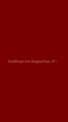 Tampilan Antarmuka Aplikasi Slot88togel Anti Rungkad Pasti Jp - 1