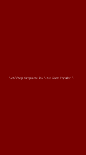 Tampilan Antarmuka Aplikasi Slot88top Kumpulan Link Situs Game Populer - 3