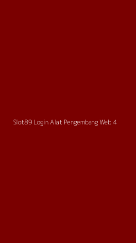 Tampilan Antarmuka Aplikasi Slot89 Login Alat Pengembang Web - 4