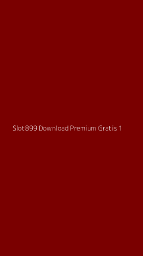 Tampilan Antarmuka Aplikasi Slot899 Download Premium Gratis - 1