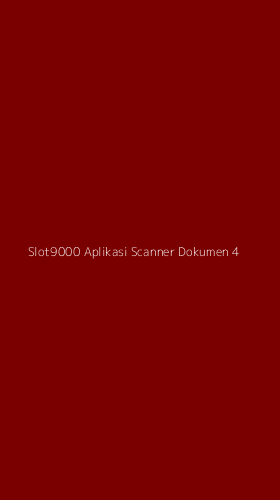 Tampilan Antarmuka Aplikasi Slot9000 Aplikasi Scanner Dokumen - 4