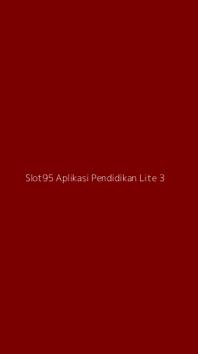Tampilan Antarmuka Aplikasi Slot95 Aplikasi Pendidikan Lite - 3