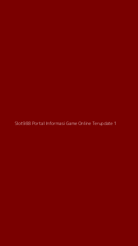 Tampilan Antarmuka Aplikasi Slot988 Portal Informasi Game Online Terupdate - 1