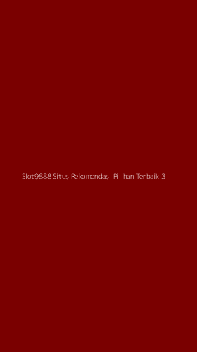 Tampilan Antarmuka Aplikasi Slot9888 Situs Rekomendasi Pilihan Terbaik - 3