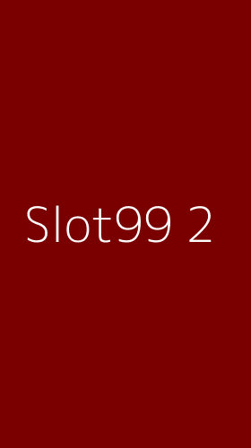 Tampilan Antarmuka Aplikasi Slot99 - 2