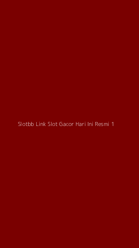 Tampilan Antarmuka Aplikasi Slotbb Link Slot Gacor Hari Ini Resmi - 1