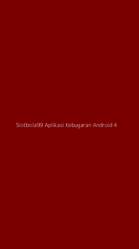 Tampilan Antarmuka Aplikasi Slotbola99 Aplikasi Kebugaran Android - 4