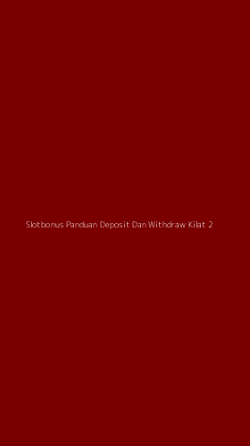Tampilan Antarmuka Aplikasi Slotbonus Panduan Deposit Dan Withdraw Kilat - 2