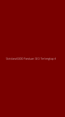 Tampilan Antarmuka Aplikasi Slotdana5000 Panduan Seo Terlengkap - 4