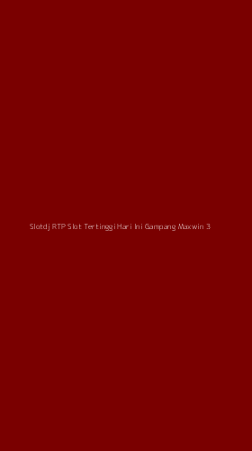 Tampilan Antarmuka Aplikasi Slotdj Rtp Slot Tertinggi Hari Ini Gampang Maxwin - 3