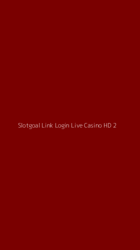 Tampilan Antarmuka Aplikasi Slotgoal Link Login Live Casino Hd - 2
