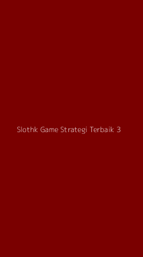 Tampilan Antarmuka Aplikasi Slothk Game Strategi Terbaik - 3
