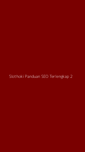 Tampilan Antarmuka Aplikasi Slothoki Panduan Seo Terlengkap - 2