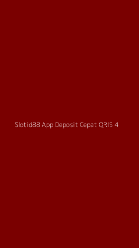 Tampilan Antarmuka Aplikasi Slotid88 App Deposit Cepat Qris - 4