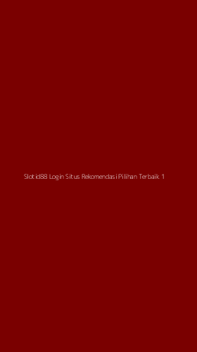 Tampilan Antarmuka Aplikasi Slotid88 Login Situs Rekomendasi Pilihan Terbaik - 1