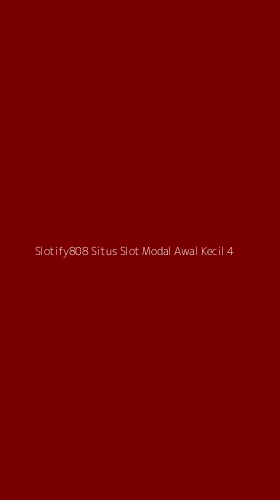 Tampilan Antarmuka Aplikasi Slotify808 Situs Slot Modal Awal Kecil - 4