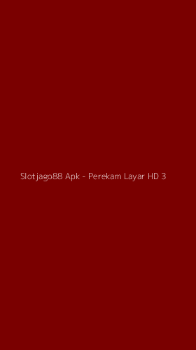 Tampilan Antarmuka Aplikasi Slotjago88 Apk - Perekam Layar HD - 3